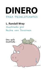Dinero para Principiantes - L. Randall Wray