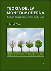 Teoria della Moneta Moderna -L. Randall Wray