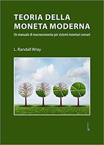 Teoria della Moneta Moderna -L. Randall Wray