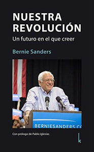 Nuestra Revolución -Bernie Sanders